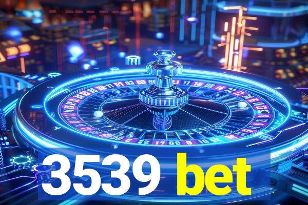 3539 bet